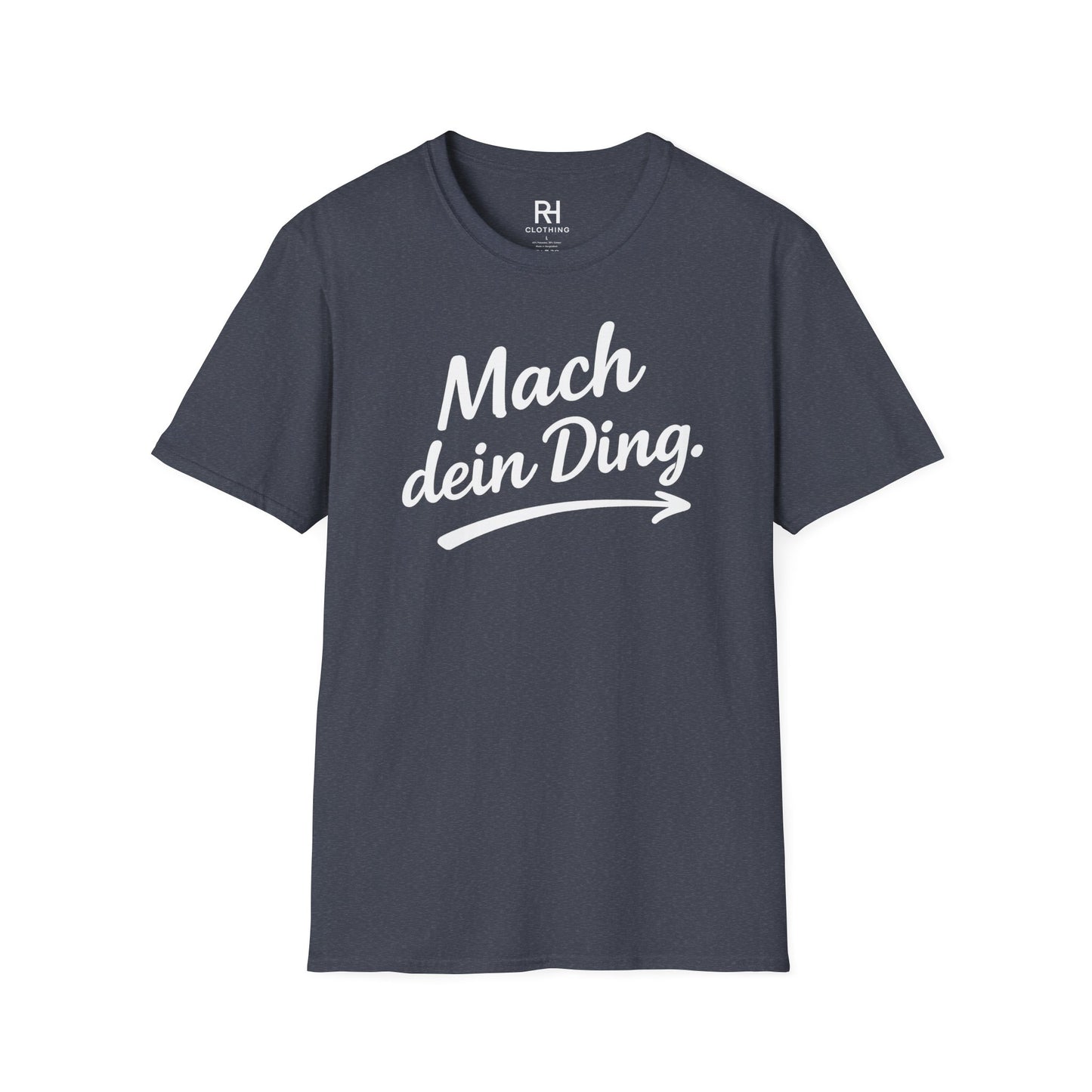 "Mach dein ding'' Unisex T-Shirt