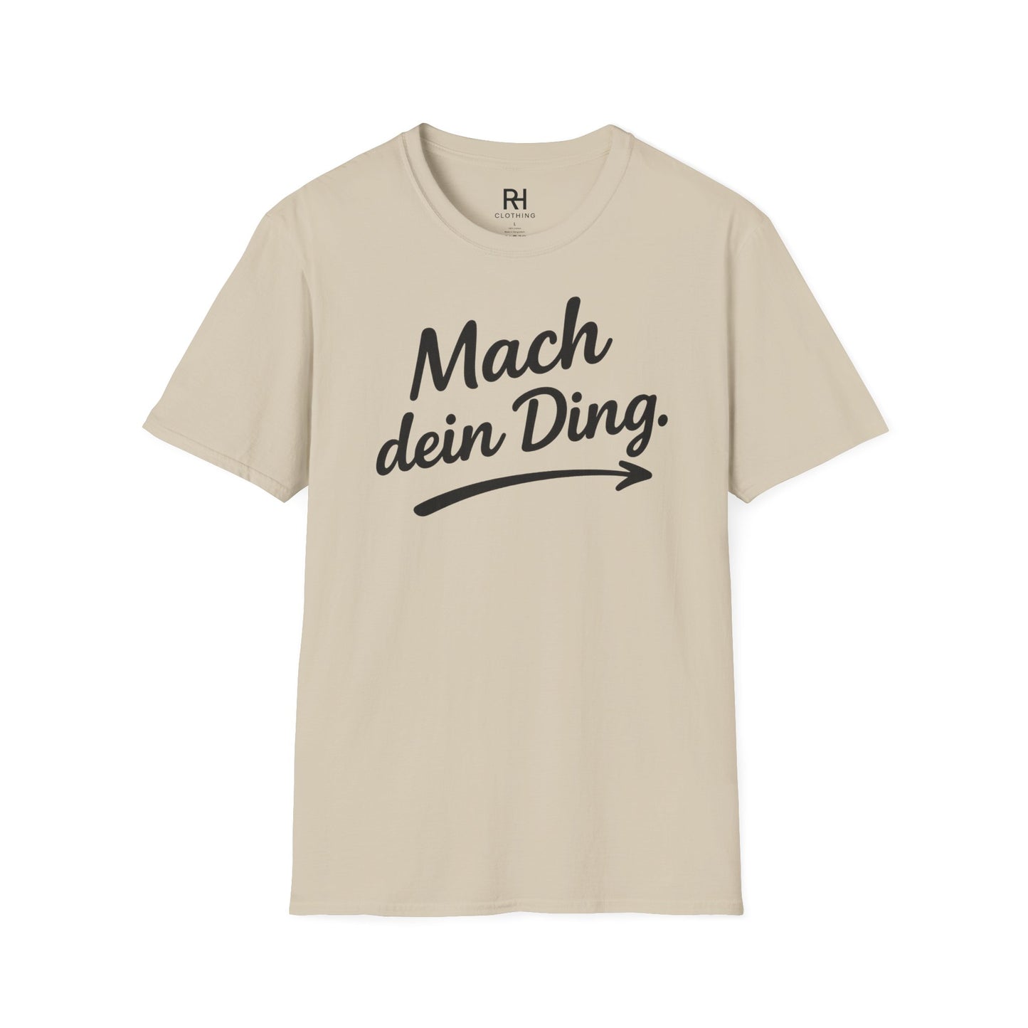 "Mach dein ding'' Unisex T-Shirt