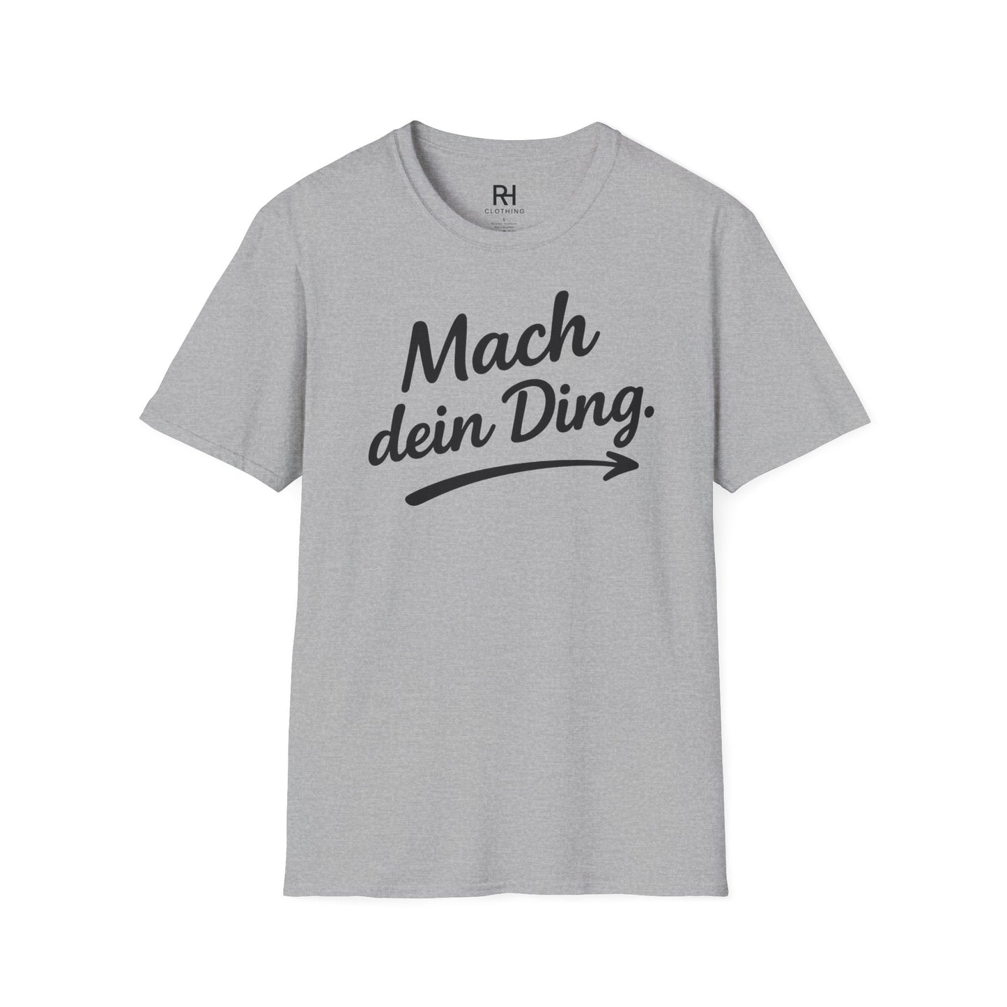 "Mach dein ding'' Unisex T-Shirt