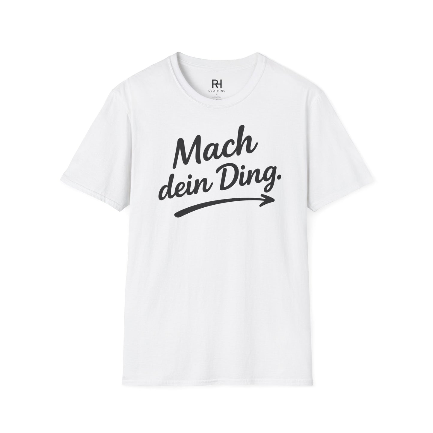 "Mach dein ding'' Unisex T-Shirt