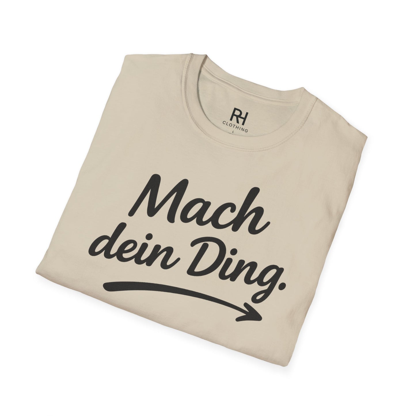 "Mach dein ding'' Unisex T-Shirt