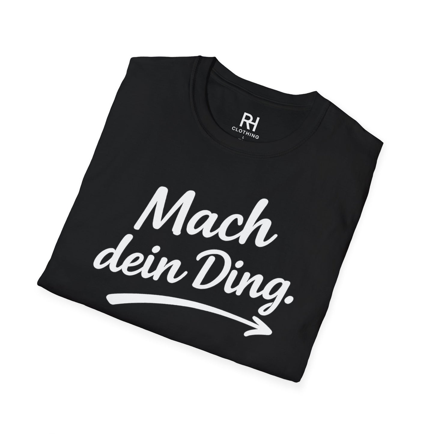"Mach dein ding'' Unisex T-Shirt